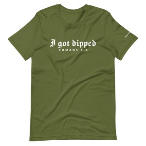 I Got Dipped T-Shirt